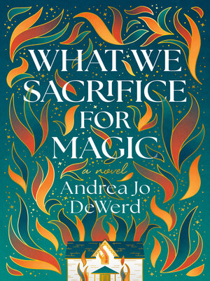 cover image of What We Sacrifice for Magic